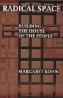 Radical Space : Building the House of the People