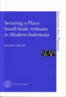 Securing a Place : Small-Scale Artisans in Modern Indonesia