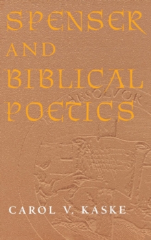 Spenser and Biblical Poetics