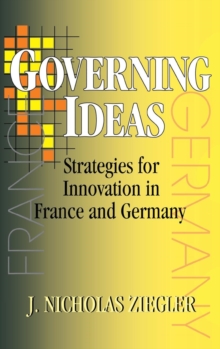 Governing Ideas : Strategies for Innovation in France and Germany