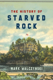 The History of Starved Rock