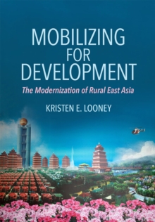 Mobilizing for Development : The Modernization of Rural East Asia