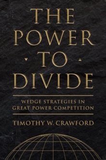 Power to Divide : Wedge Strategies in Great Power Competition