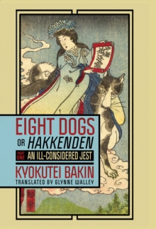 Eight Dogs, or "Hakkenden" : Part One-An Ill-Considered Jest