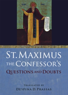 St. Maximus the Confessor's "Questions and Doubts"