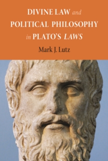 Divine Law and Political Philosophy in Plato's "Laws"