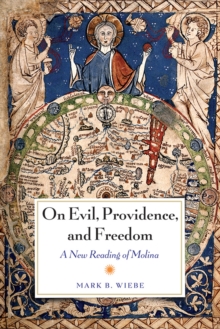 On Evil, Providence, and Freedom : A New Reading of Molina