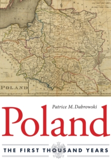 Poland : The First Thousand Years