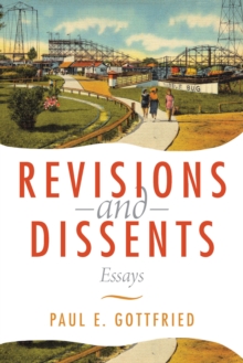 Revisions and Dissents : Essays