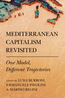 Mediterranean Capitalism Revisited : One Model, Different Trajectories