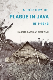 A History of Plague in Java, 1911-1942