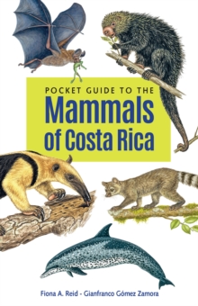 Pocket Guide to the Mammals of Costa Rica