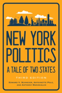 New York Politics : A Tale of Two States