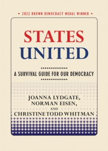 States United : A Survival Guide for Our Democracy