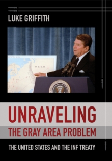 Unraveling the Gray Area Problem : The United States and the INF Treaty