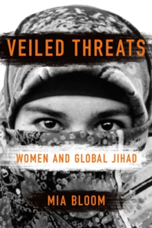 Veiled Threats : Women And Global Jihad