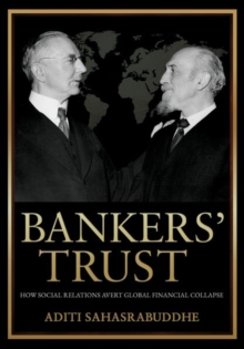 Bankers' Trust : How Social Relations Avert Global Financial Collapse