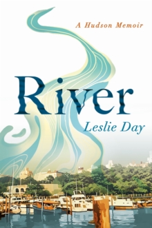 River : A Hudson Memoir