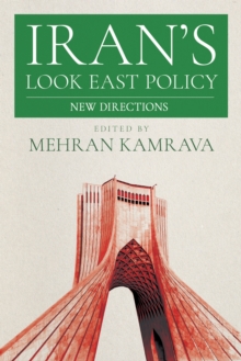 Iran's Look East Policy : New Directions