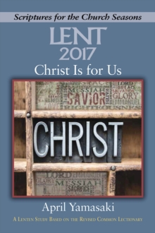 Christ Is for Us [Large Print] : A Lenten Study Based on the Revised Common Lectionary