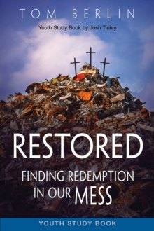 Restored Youth Study Book : Finding Redemption in Our Mess