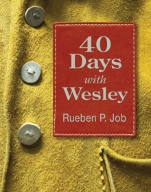 40 Days with Wesley : A Daily Devotional Journey