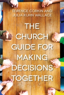 Church Guide for Making Decisions Together, The