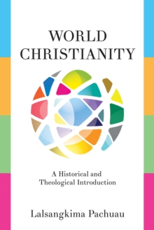 World Christianity : A Historical and Theological Introduction