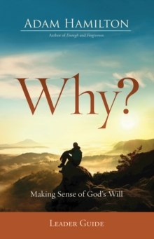 Why? Leader Guide : Making Sense of God's Will