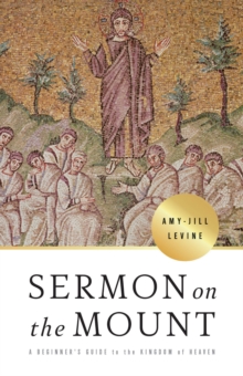 Sermon on the Mount : A Beginner's Guide to the Kingdom of Heaven