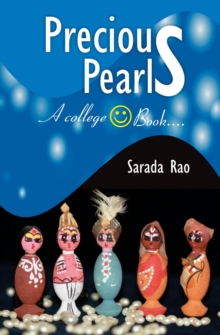 Precious Pearls (A College Face Book) by Sarada Rao