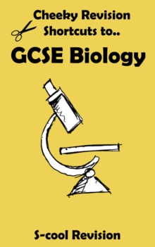 GCSE Biology Revision : Cheeky Revision Shortcuts