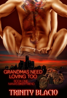 Grandmas Need Loving Too: Nana's Biker Friend