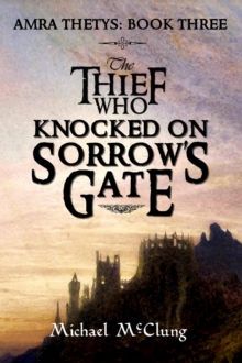 Thief Who Knocked on Sorrow's Gate