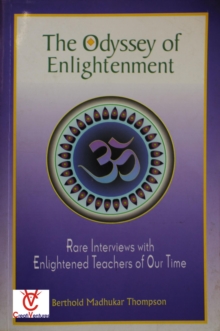 Odyssey of Enlightenment: Rare Interviews with Enlightened Teachers of Our Time