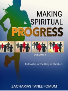 Making Spiritual Progress (Volume Three) : Making Spiritual Progress, #9