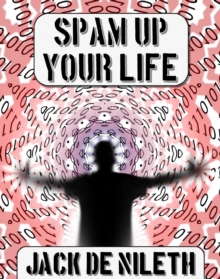 Spam up your Life