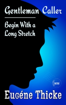 Begin With a Long Stretch (Gentleman Caller)