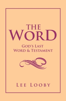 The Word : God's Last Word & Testament