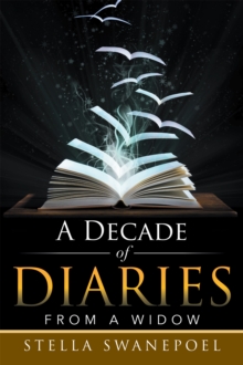 A Decade of Diaries : From a Widow