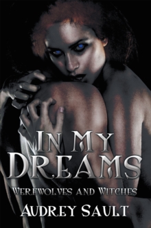 In My Dreams : Werewolves and Witches