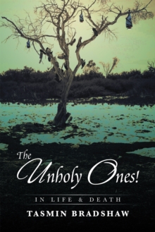 The Unholy Ones! : In Life and Death