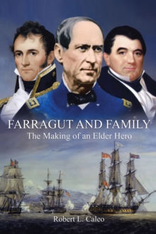 Farragut and Family : The Making of an Elder Hero