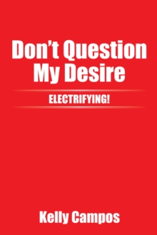 Don't Question My Desire