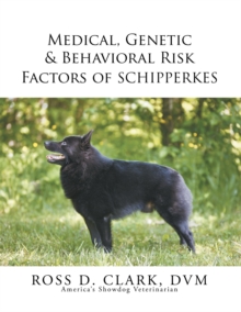 Medical, Genetic & Behavioral Risk Factors of Schipperkes