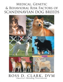 Medical, Genetic and Behavoral Risk Factors of Scandinavian Dog Breeds