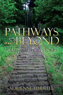 Pathways and Beyond : Poems and Short Stories