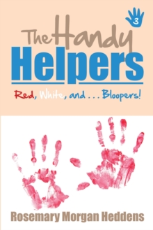 The Handy Helpers : Red, White, and . . . Bloopers!