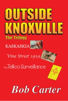 Outside Knoxville : The Trilogy