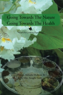 Going Towards the Nature Is Going Towards the Health : "Ayurveda Cooking Experience"